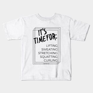 IT’S TIME FOR Kids T-Shirt